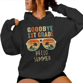 Goodbye 1St Grade Hello Summer Student Last Day Of School Women Hoodie