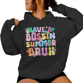 Have A Bussin Summer Bruh Teacher We Out Last Day Of School Women Hoodie